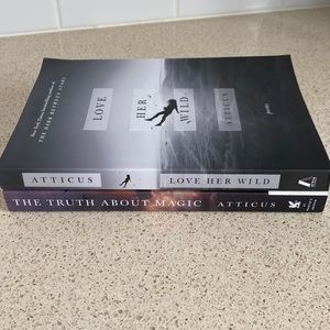 Poem Books by Atticus. Love Her Wild and The Truth About Magic.